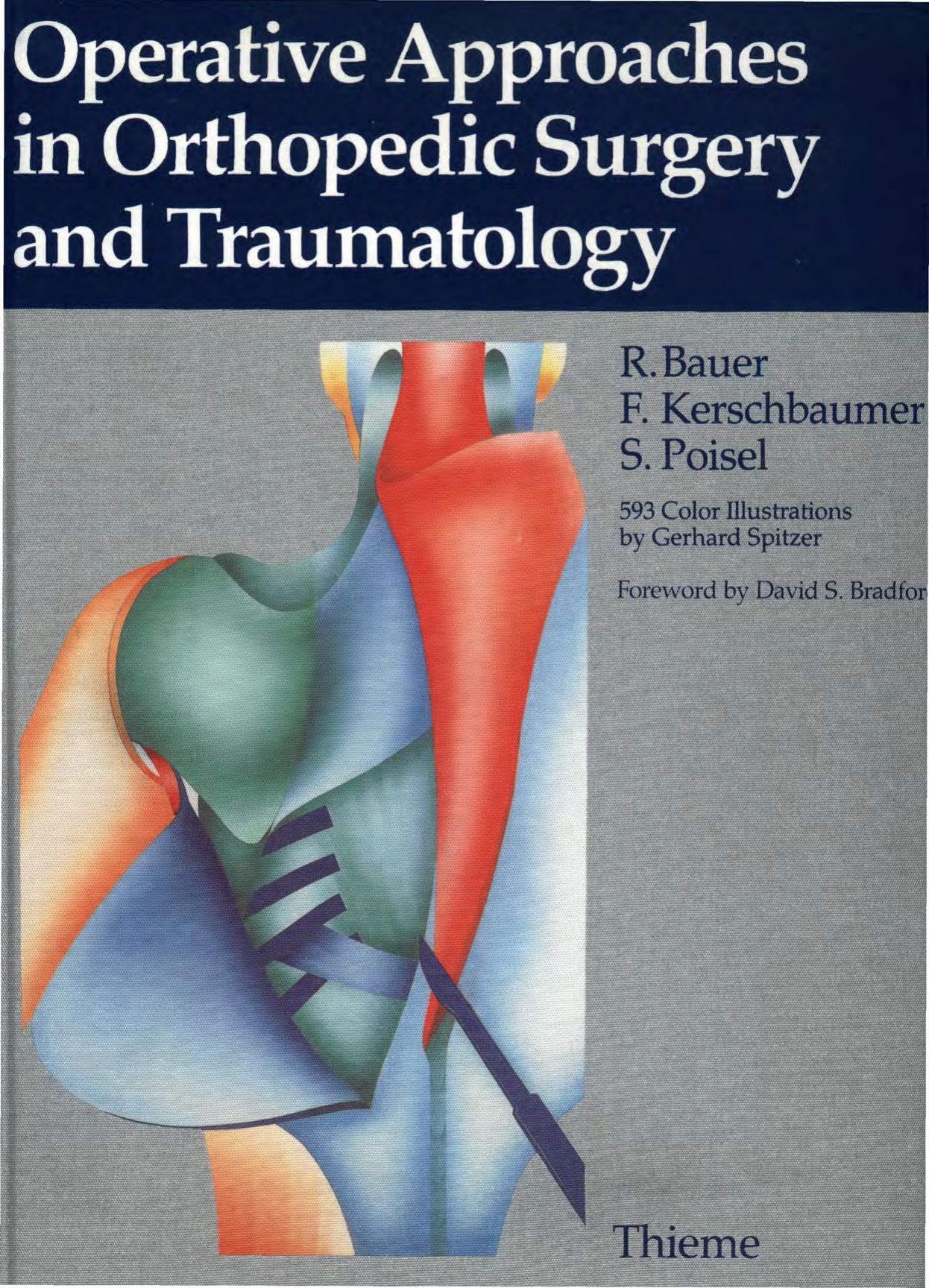 Operative Approaches in Orthopedic Surgery and Traumatology by Rudolf Bauer