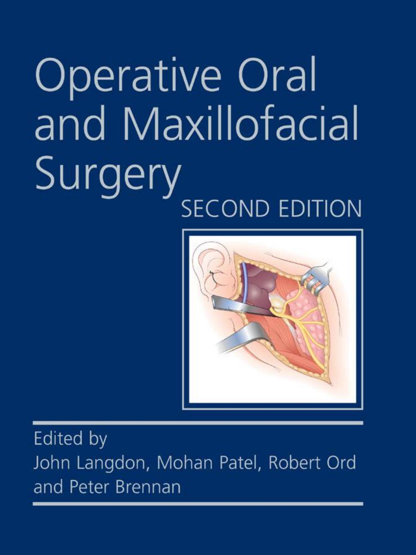 Operative Oral and Maxillofacial Surgery by Patel Mohan Langdon John Ord Robert