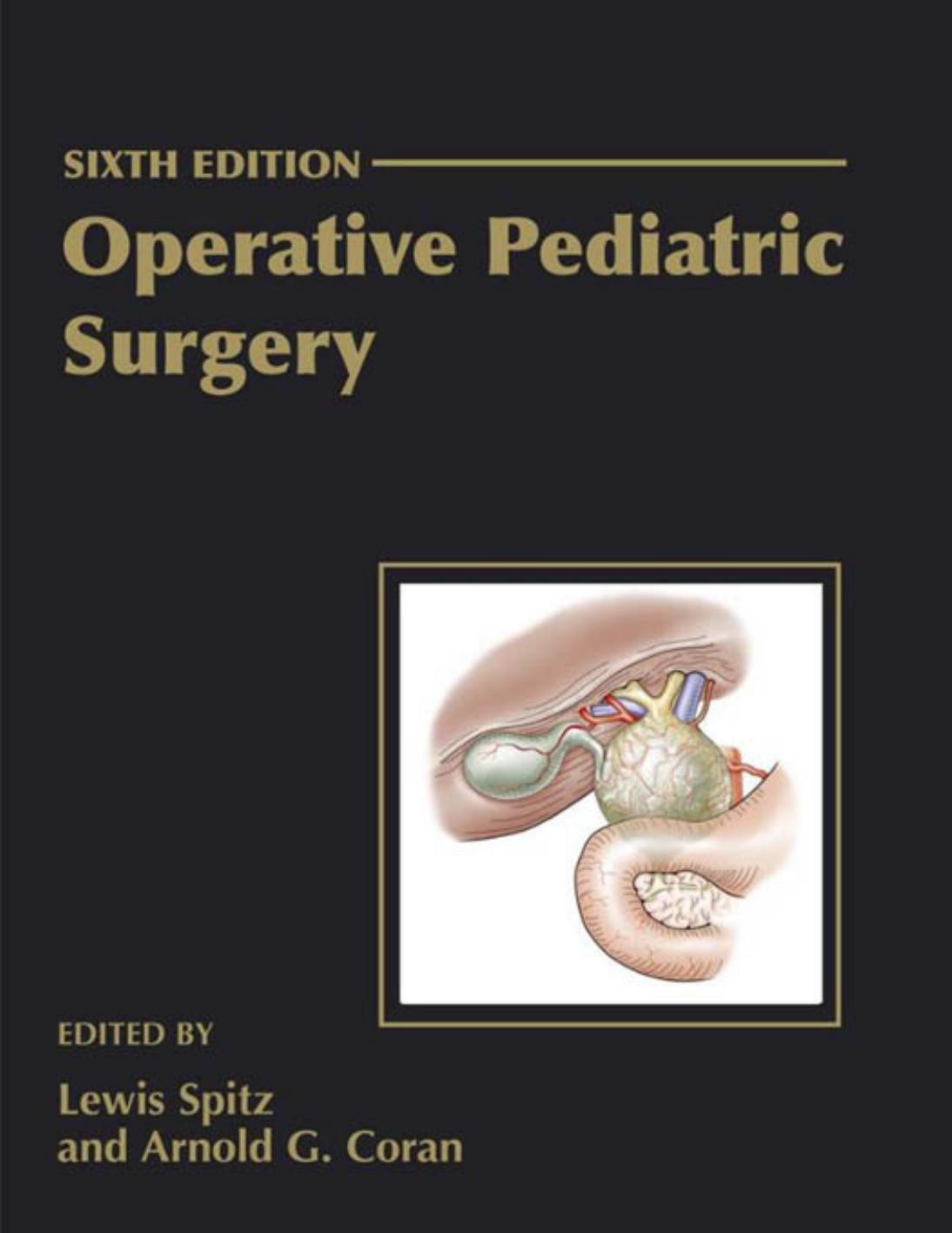 Operative Pediatric Surgery 6Ed by Lewis Spitz Arnold Coran