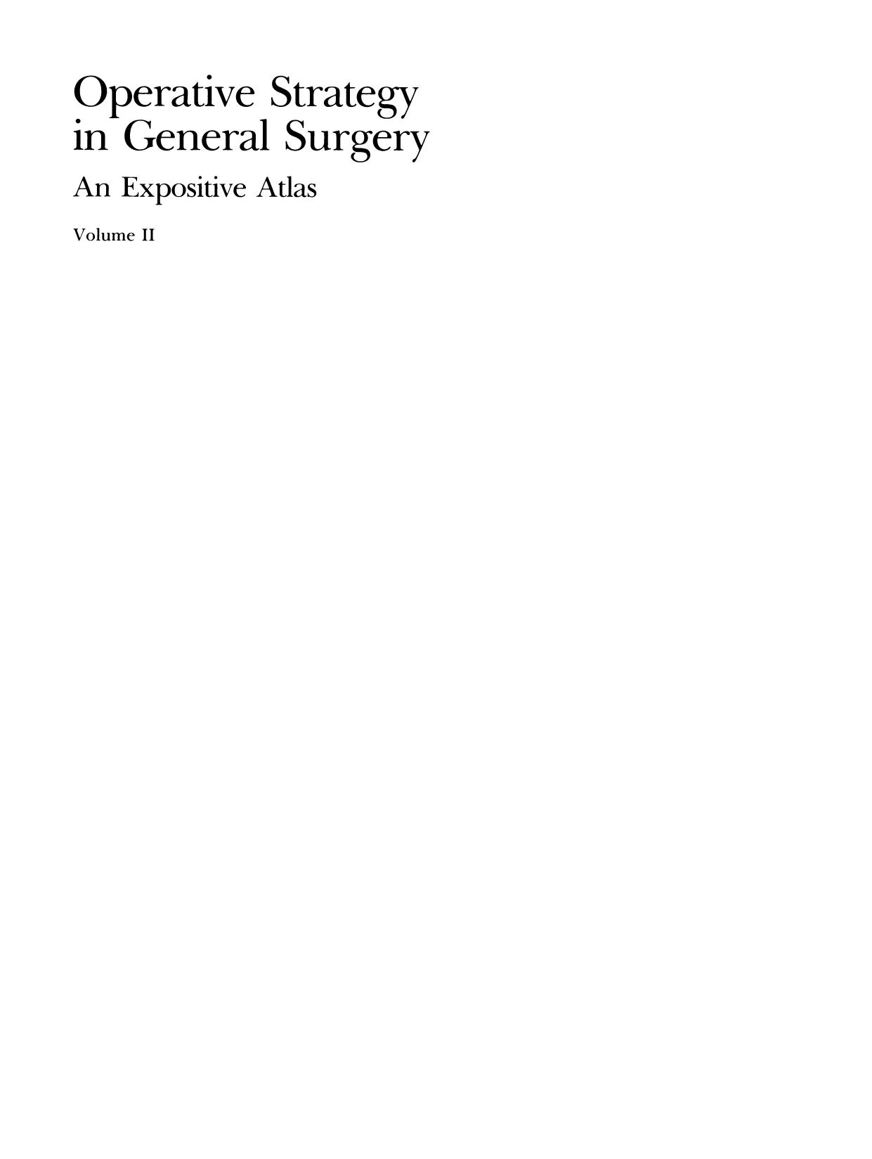 Operative Strategy in General Surgery: An Expositive Atlas Volume II by Jameson L. Chassin M.D. (auth.)