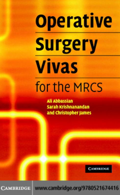 Operative Surgery Vivas for the MRCS by Ali Abbassian Sarah Krishnanandan Christopher James