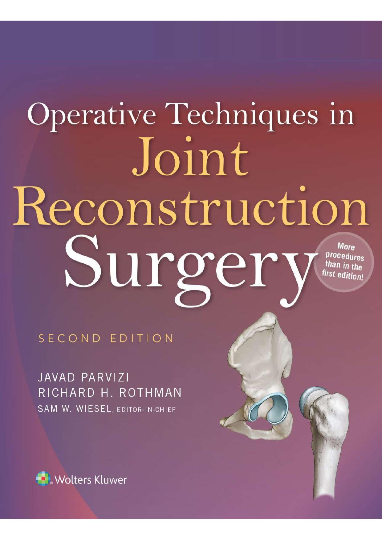 Operative Techniques in Joint Reconstruction Surgery 2nd Edition by Javad Parvizi Richard H. Rothman Sam W. Wiesel