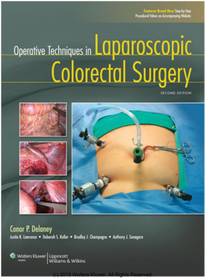 Operative Techniques in Laparoscopic Colorectal Surgery by Conor P. Delaney