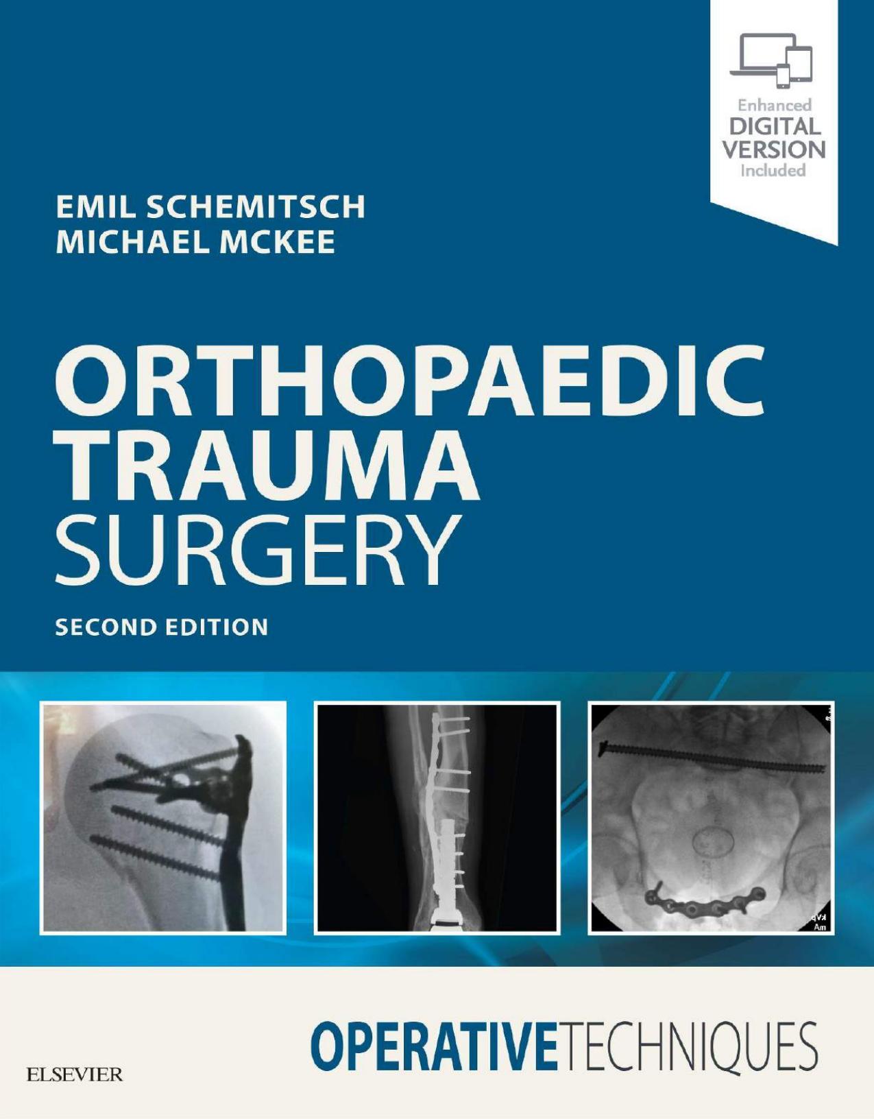 Operative Techniques: Orthopaedic Trauma Surgery by Emil Schemitsch Michael D. McKee