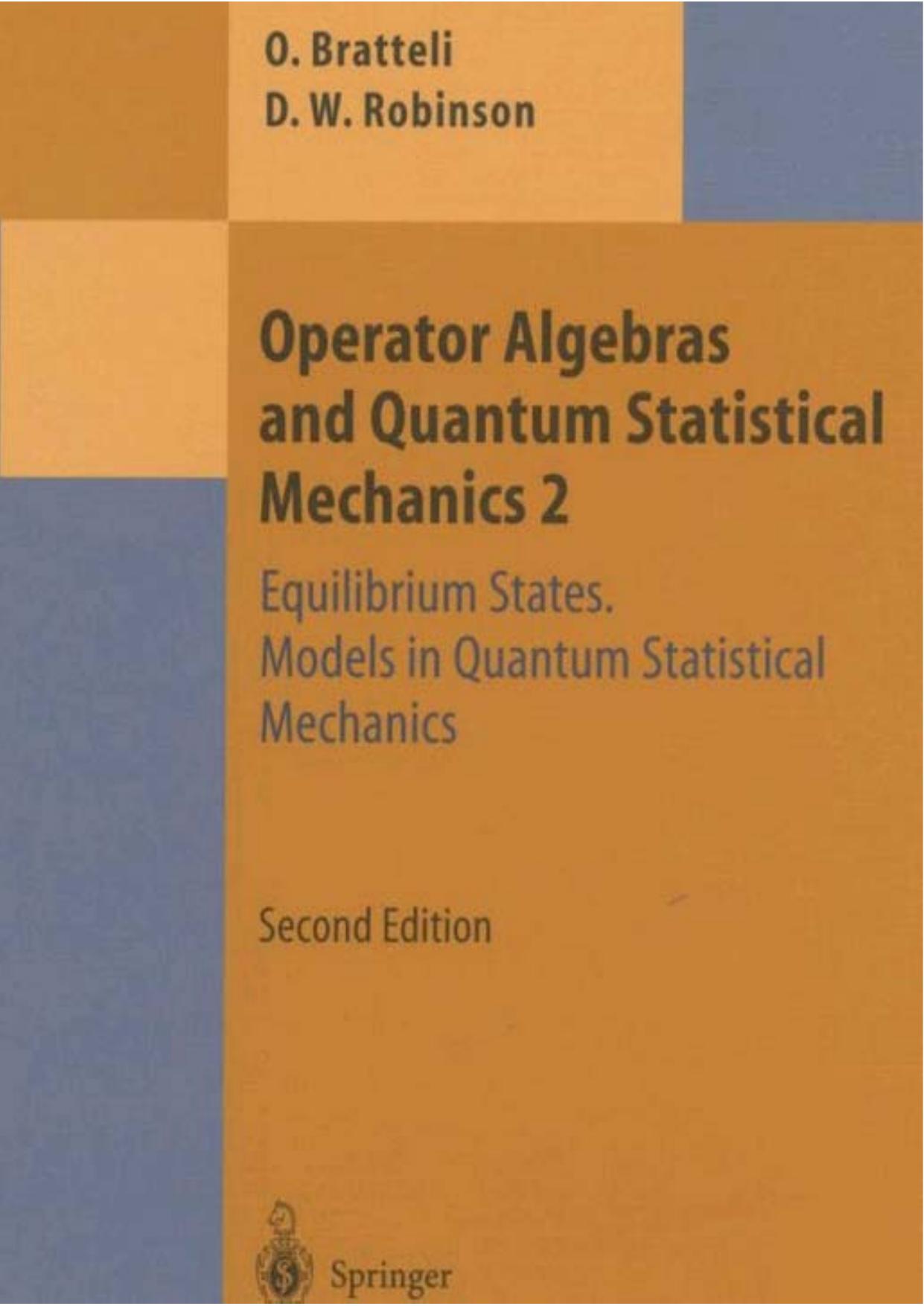 Operator Algebras and Quantum Statistical Mechanics 2 [Bratteli-Robinson] by Unknown