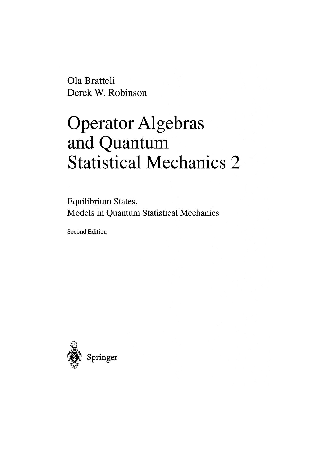 Operator algebras and quantum statistical mechanics 2 by Ola Bratteli; Derek W Robinson