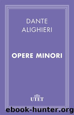 Opere Minori by Dante Alighieri