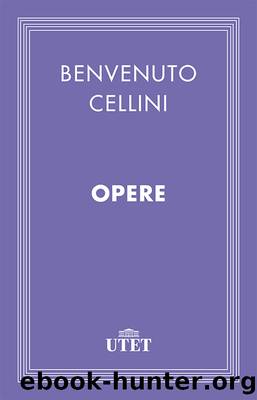 Opere by Benvenuto Cellini