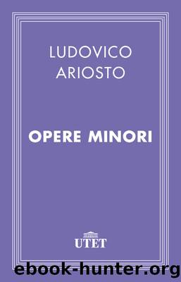 Opere minori by Ludovico Ariosto