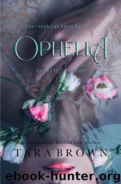 Ophelia by Tara Brown