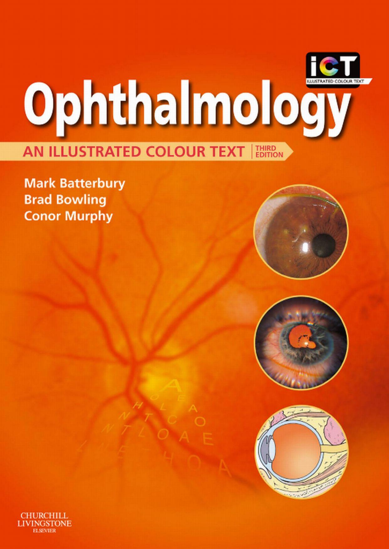 Ophthalmology : An Illustrated Colour Text by Mark Batterbury Brad Bowling Conor Murphy