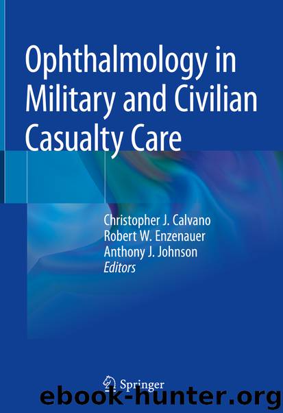 Ophthalmology in Military and Civilian Casualty Care by Unknown
