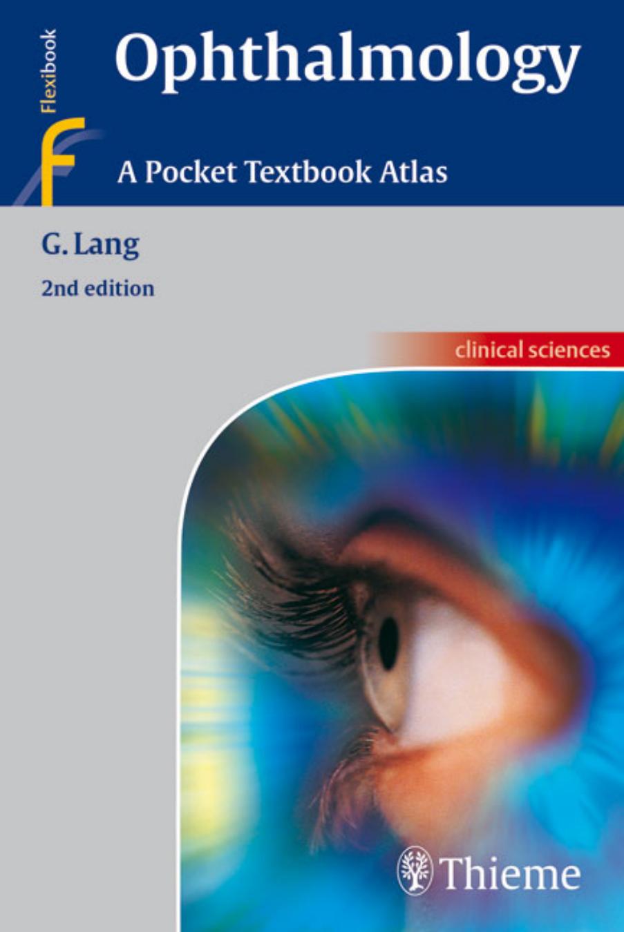 Ophthalmology: A Pocket Textbook Atlas by Gerhard Lang
