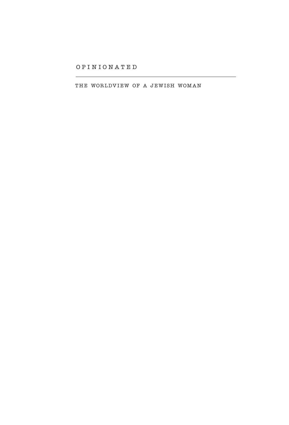 Opinionated : The World View of a Jewish Woman by Unknow