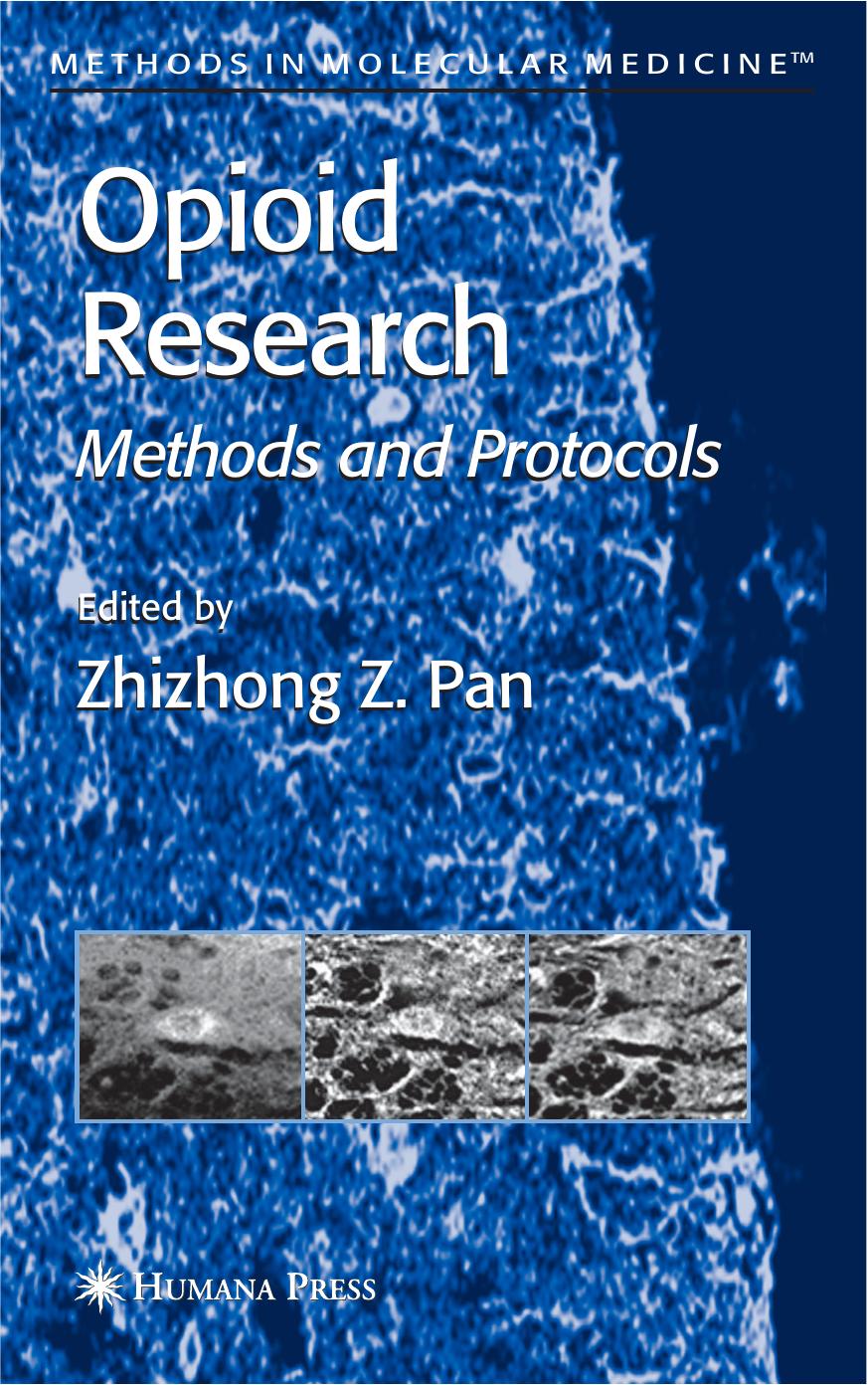 Opioid Research: Methods and Protocols (Methods in Molecular Medicine) by Zhizhong Z. Pan