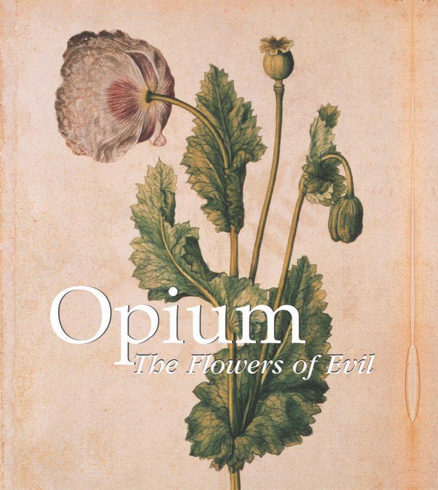 Opium : the flowers of evil. by Wigal Donald