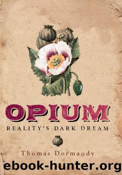 Opium: Reality's Dark Dream by Thomas Dormandy