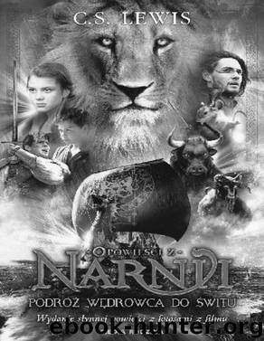 Opowiesci z Narnii #5 Podroz Wedrowca do switu by LEWIS C.S