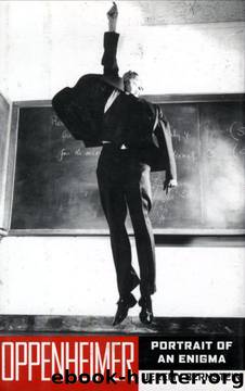 Oppenheimer- Portrait of an Enigma by Jeremy Bernstein