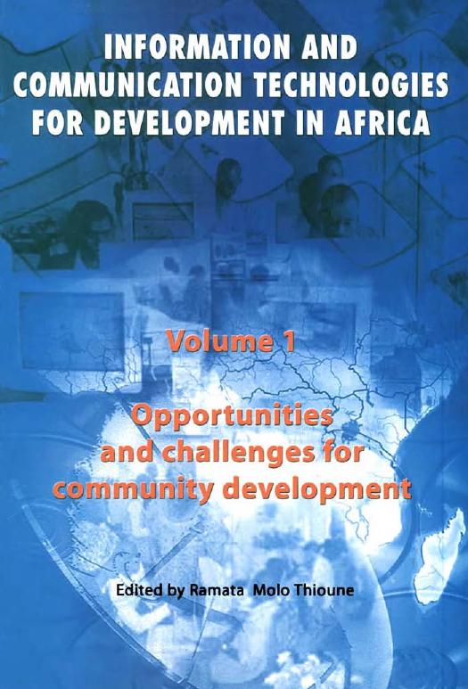 Opportunities and Challenges for Community Development: Volume 1: Information and Communication Technologies for Development in Africa (Information and ... Technologies for Development in Africa) by Ramata Molo Thioune