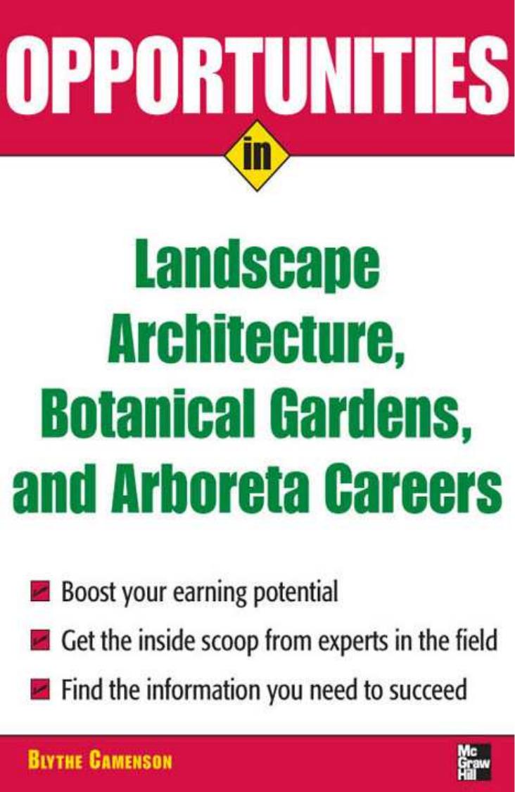Opportunities in Landscape Architecture, Botanical Gardens and Arboreta Careers (Opportunities in) by Blythe Camenson