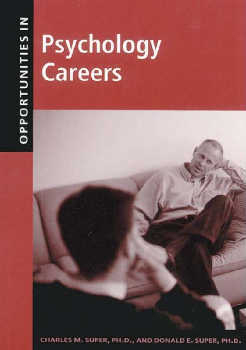 Opportunities in Psychology Careers by Charles M. Super Donald E. Ph.D. Super Blythe Camenson