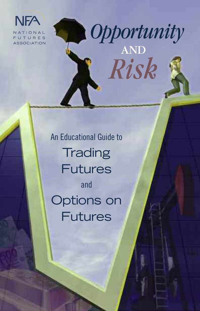 Opportunity and Risk: An Educational Guide to Trading Futures and Options on Futures by Unknown