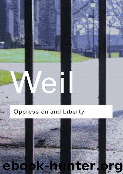Oppression and Liberty by Weil Simone