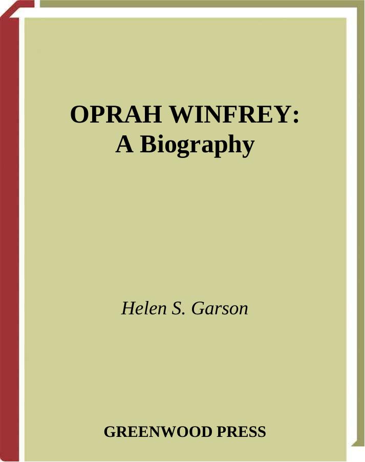 Oprah Winfrey: A Biography (Greenwood Biographies) by Helen S. Garson