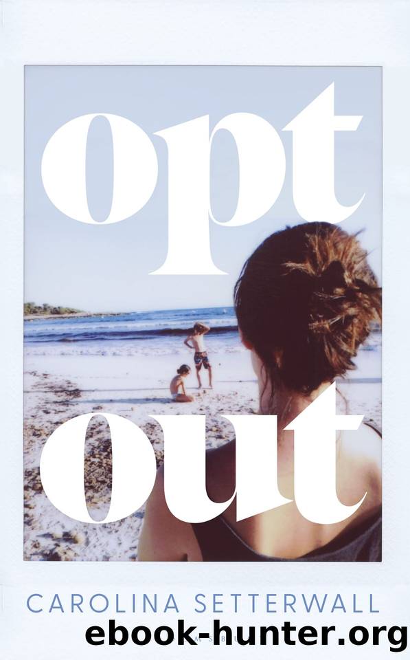 Opt Out by Carolina Setterwall