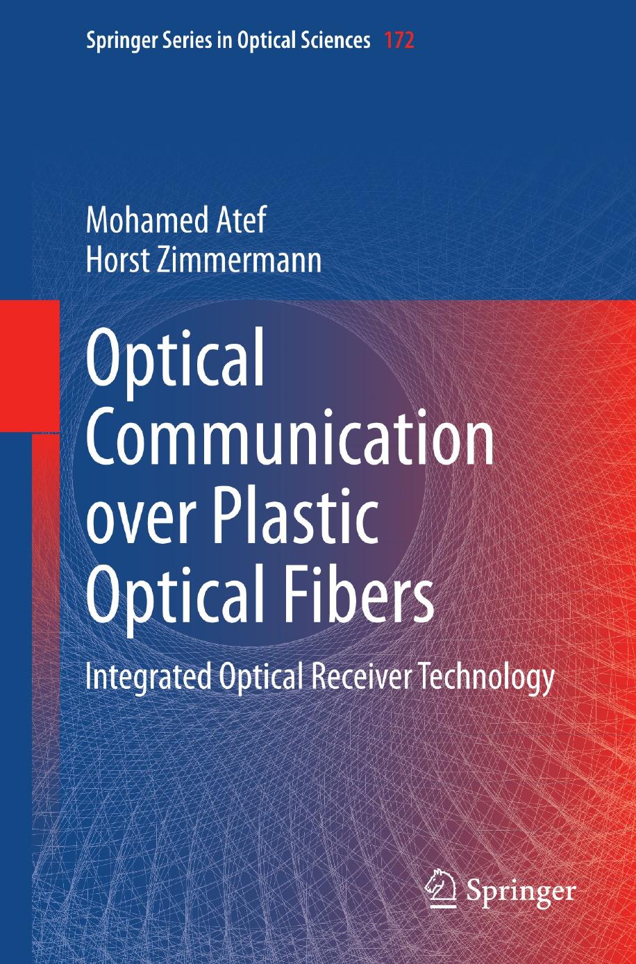 Optical Communication over Plastic Optical Fibers: Integrated Optical Receiver Technology by Unknow