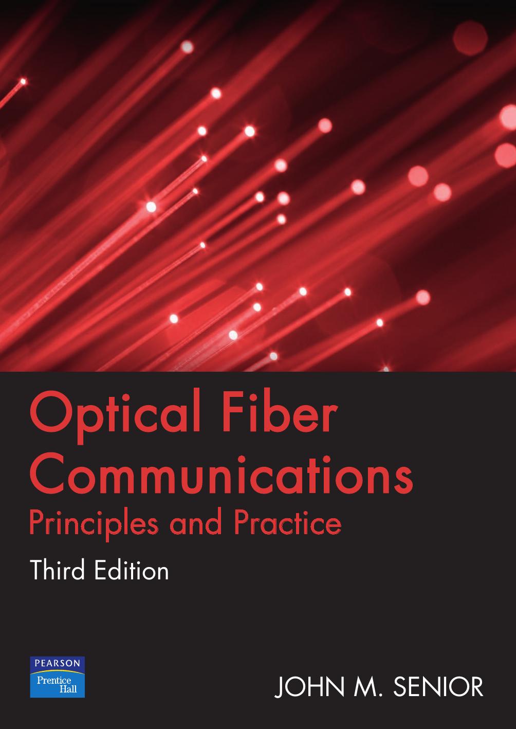 Optical Fiber Communications: Principles and Practice by John Senior