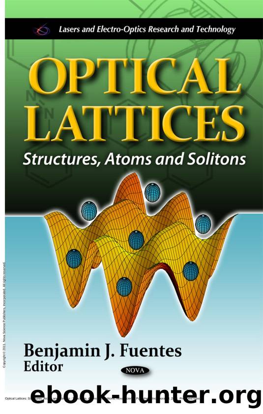 Optical Lattices: Structures, Atoms and Solitons : Structures, Atoms and Solitons by Benjamin J. Fuentes