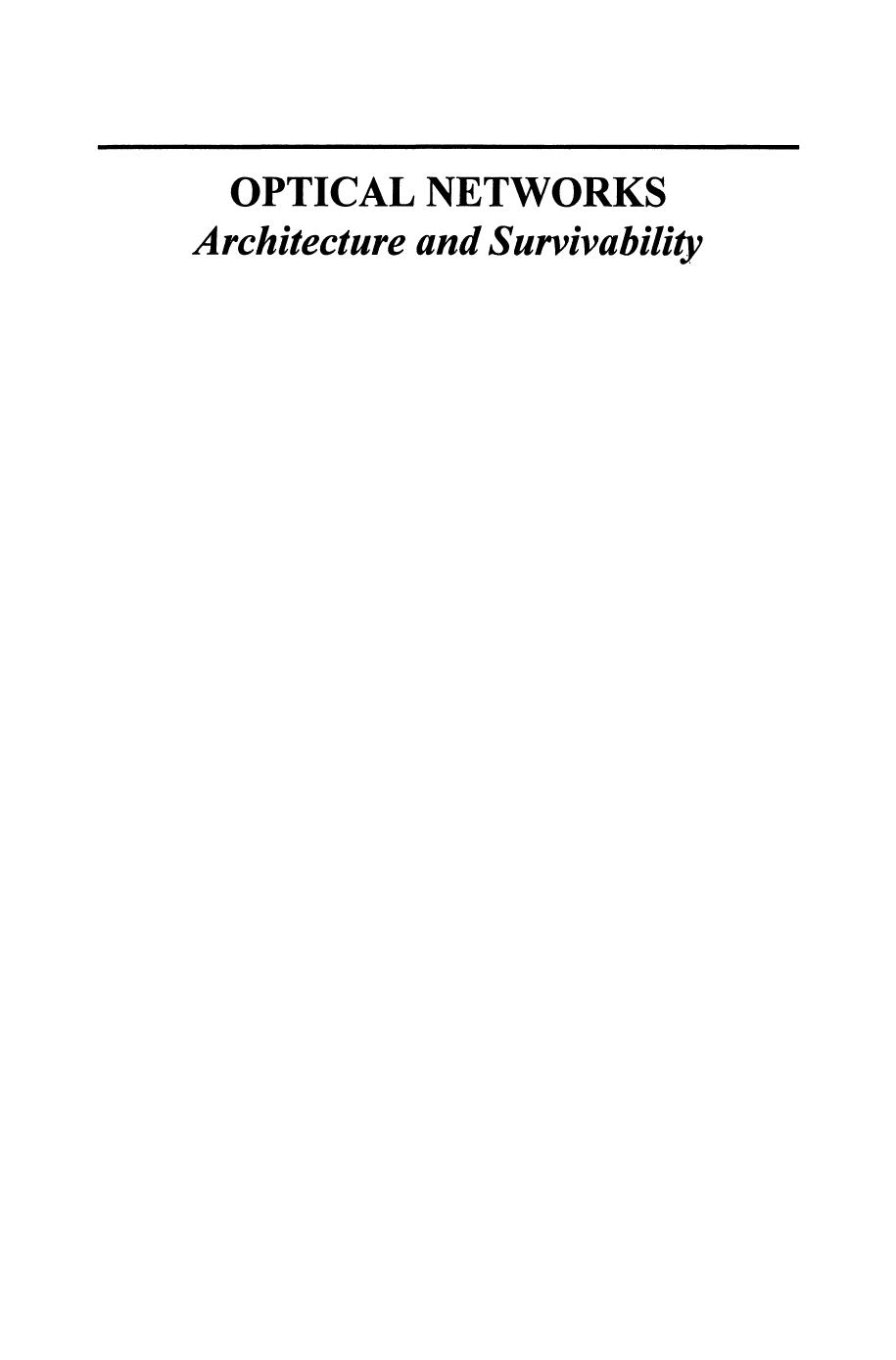 Optical Networks: Architecture and Survivability by Hussein T. Mouftah Pin-Han Ho (auth.)