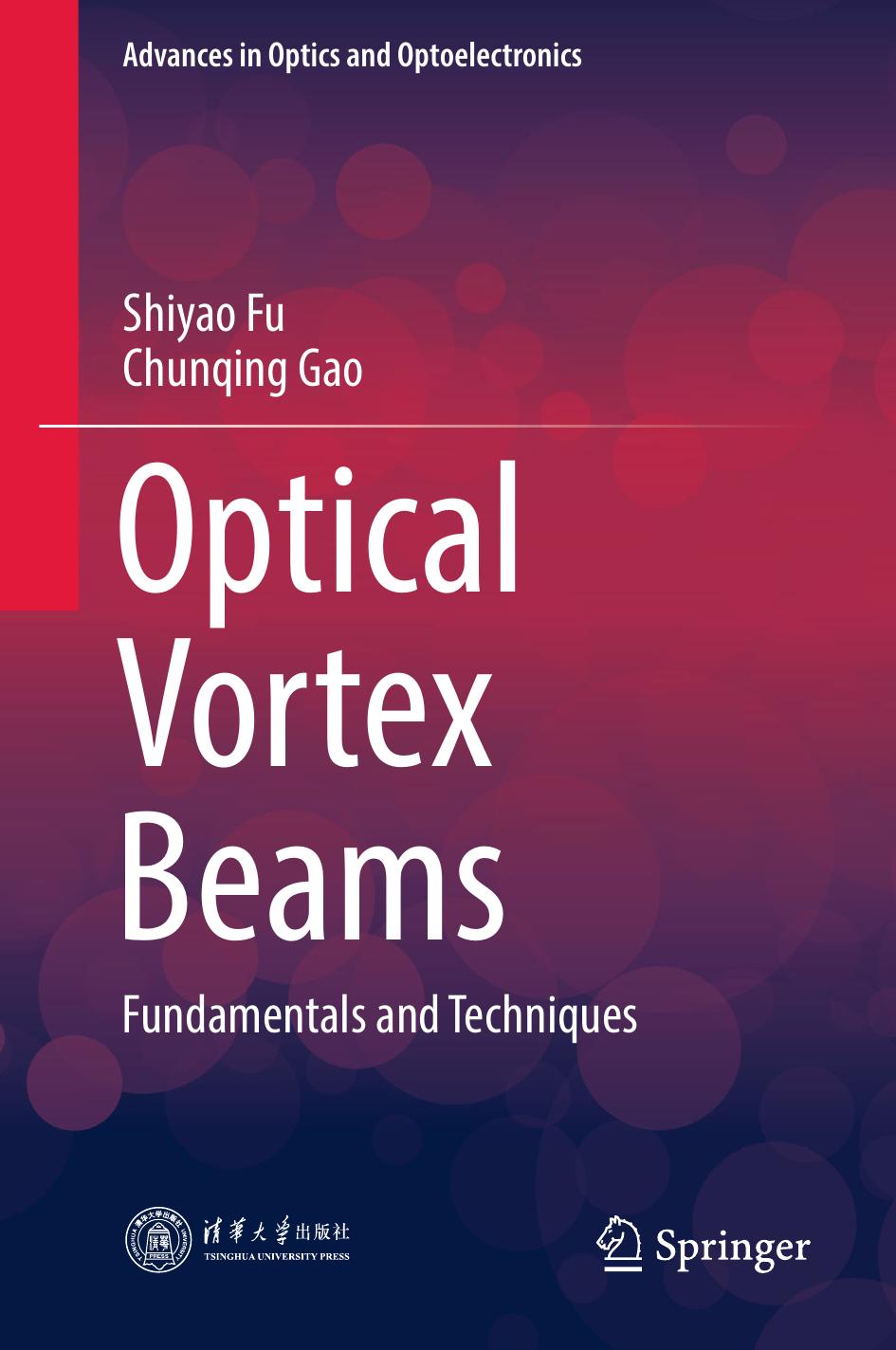 Optical Vortex Beams: Fundamentals and Techniques by Shiyao Fu Chunqing Gao