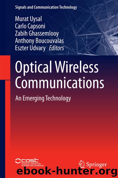 Optical Wireless Communications by Murat Uysal Carlo Capsoni Zabih Ghassemlooy Anthony Boucouvalas & Eszter Udvary