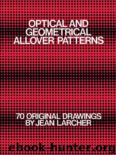Optical and Geometrical Allover Patterns by Jean Larcher