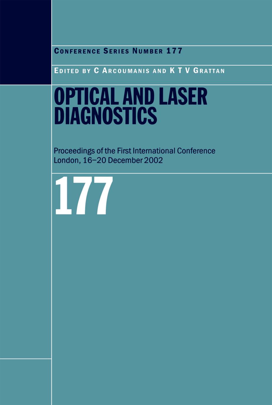 Optical and Laser Diagnostics: Proceedings of the First International Conference London, 16-20 December 2002 by C Arcoumanis K.T.V Grattan
