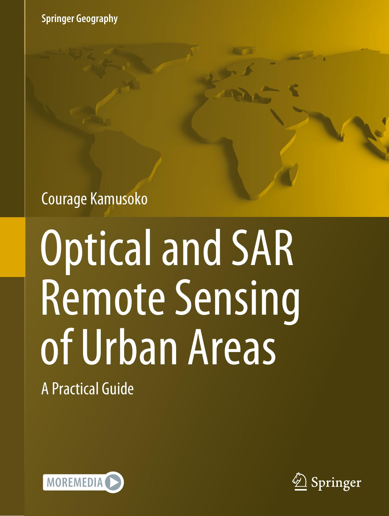 Optical and SAR Remote Sensing of Urban Areas: A Practical Guide by Courage Kamusoko