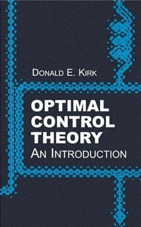 Optimal Control Theory by An Introduction by Donald E. Kirk