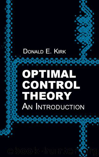 Optimal Control Theory by Donald E. Kirk