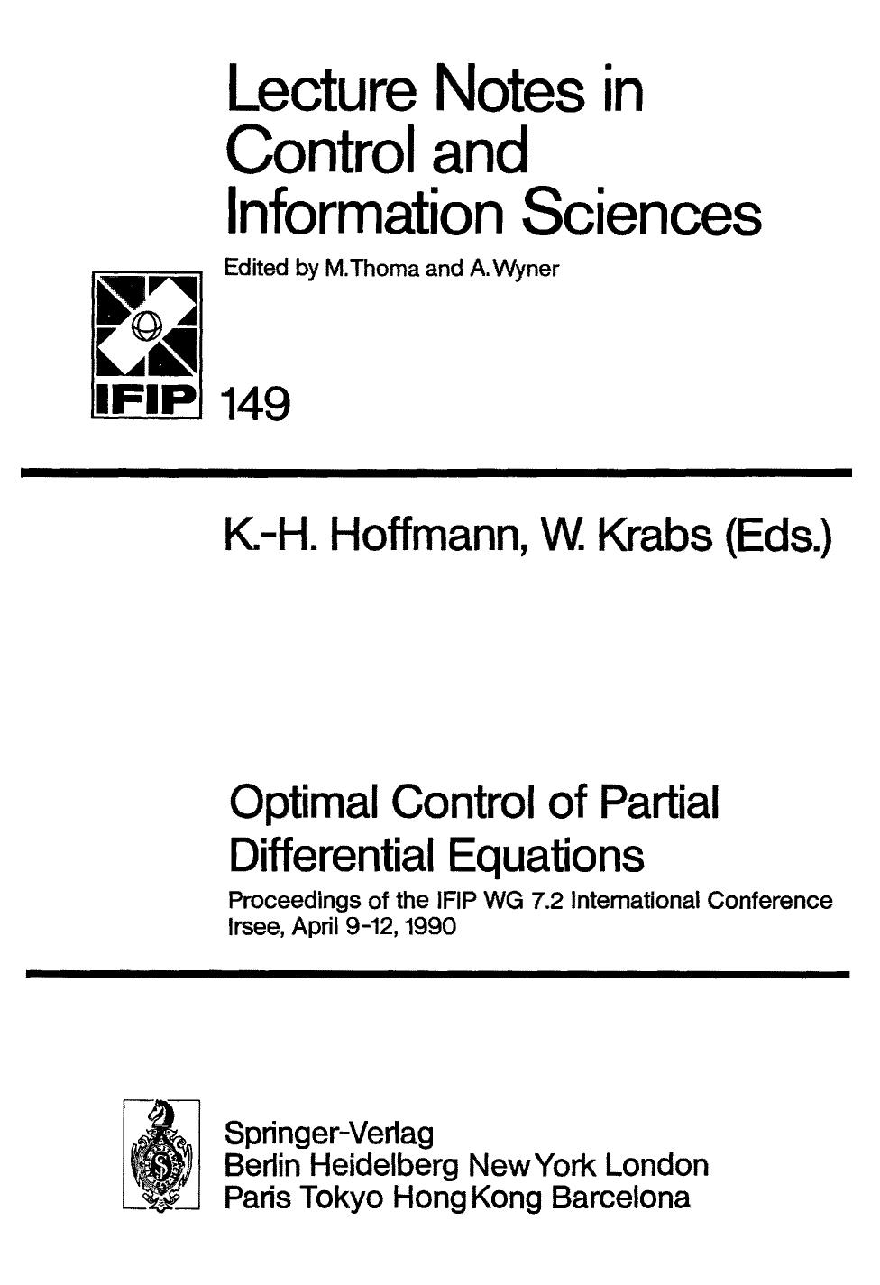 Optimal Control of Partial Differential Equations: Proceedings of the IFIP WG 7.2 International Conference Irsee, April 9â12, 1990 by N. U. Ahmed (auth.) Prof. Karl-Heinz Hoffmann Prof. Werner Krabs (eds.)