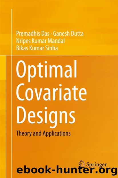 Optimal Covariate Designs by Premadhis Das Ganesh Dutta Nripes Kumar Mandal & Bikas Kumar Sinha
