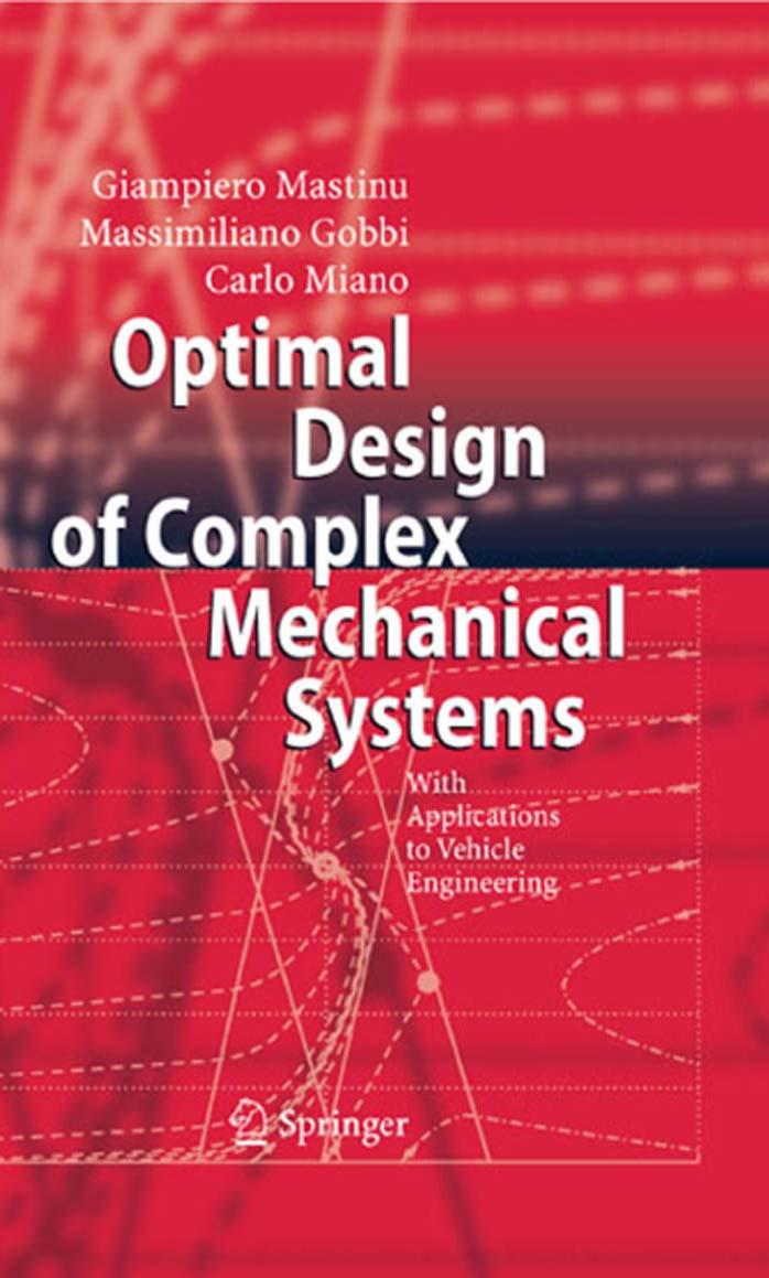 Optimal Design of Complex Mechanical Systems: With Applications to Vehicle Engineering by G. Mastinu M. Gobbi C. Miano