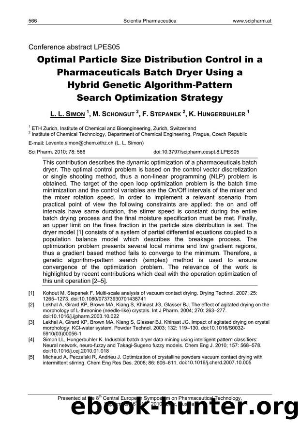 Optimal Particle Size Distribution Control in a Pharmaceuticals Batch Dryer Using a Hybrid Genetic Algorithm-Pattern Search Optimization Strategy by L. L. SIMON & M. SCHONGUT & F. STEPANEK & K. HUNGERBUHLER