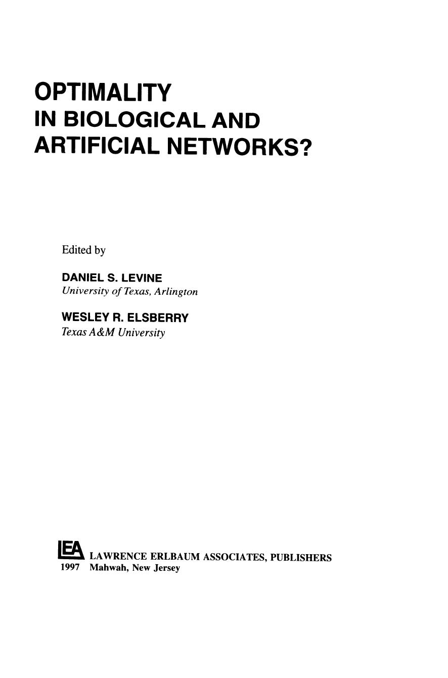 Optimality in Biological and Artificial Networks? by Daniel S. Levine Wesley R. Elsberry