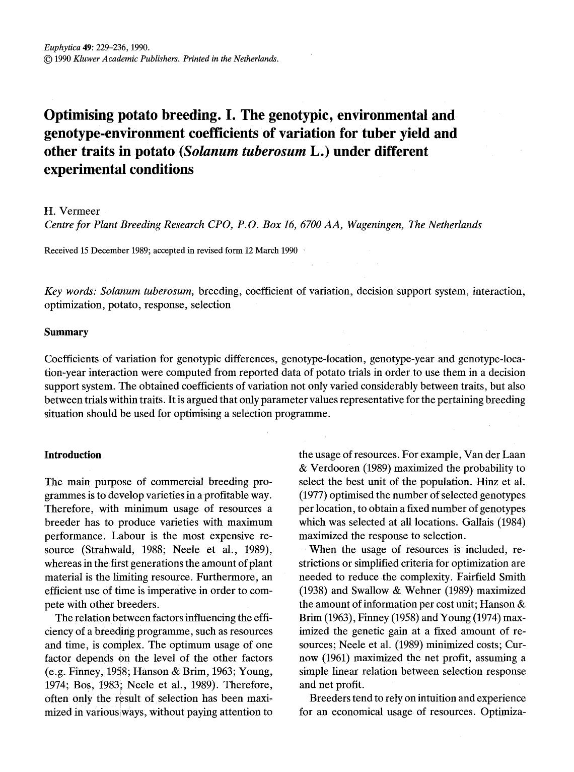 Optimising potato breeding. I. The genotypic, environmental and genotype-environment coefficients of variation for tuber yield and other traits in potato ( <Emphasis Type="Italic"> by Unknown