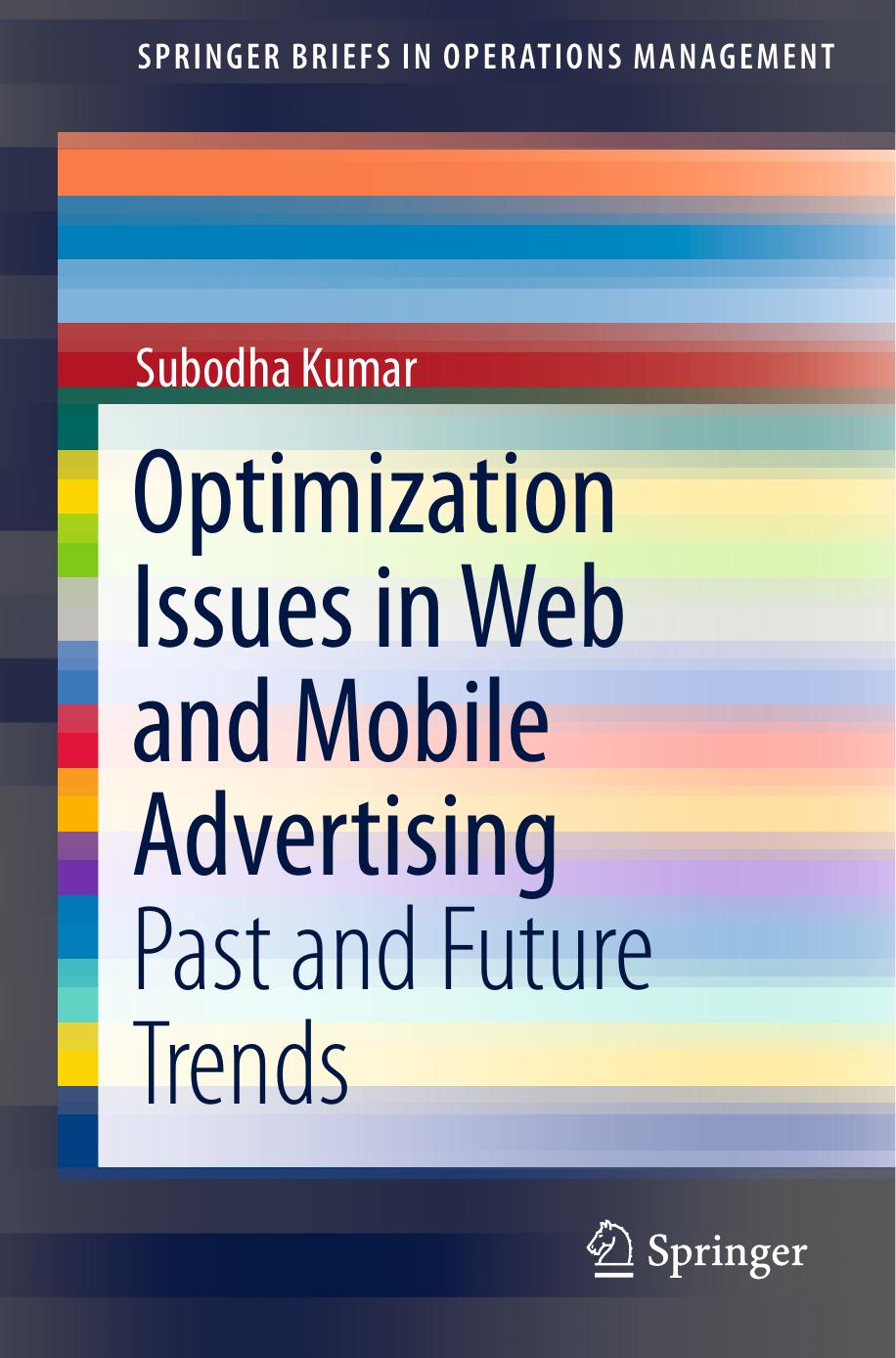 Optimization Issues in Web and Mobile Advertising: Past and Future Trends (Repost) by Subodha Kumar