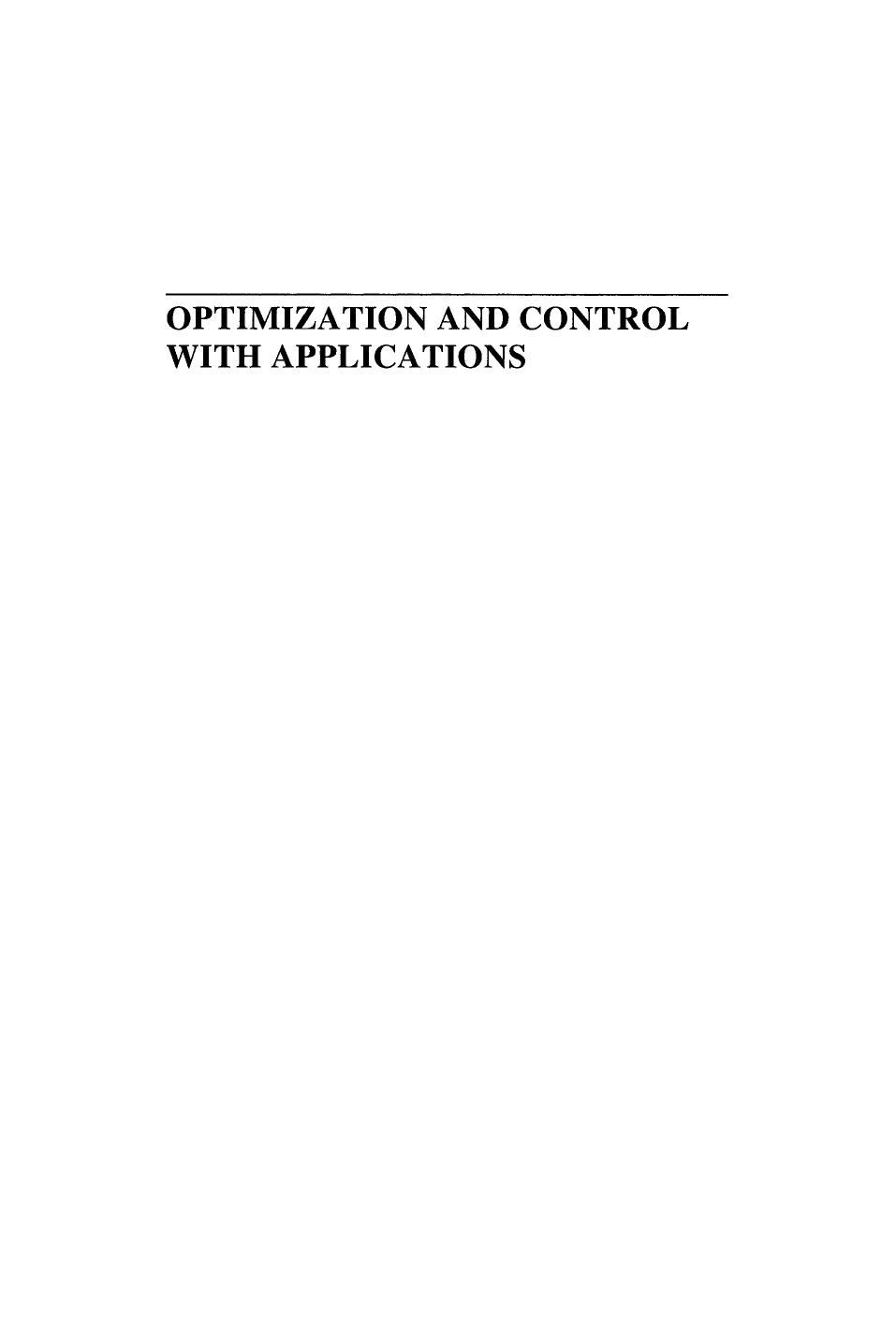 Optimization and Control with Applications by A.M. Bagirov A.M. Rubinov (auth.) Liqun Qi Koklay Teo Xiaoqi Yang (eds.)