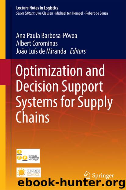 Optimization and Decision Support Systems for Supply Chains by Ana Paula Barbosa Póvoa Albert Corominas & João Luís de Miranda